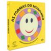 Meus Primeiros Mundinhos: As Formas do Mundinho - Livro Capa Dura