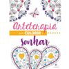 Colorir - Arteterapia para Colorir e Sonhar