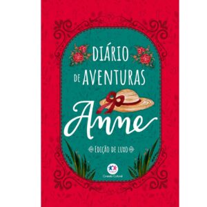 Anne - Diário de Aventuras - Edição Luxo