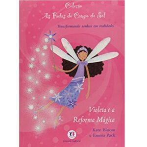 As Fadas do Campo - Violeta e a Reforma Mágica