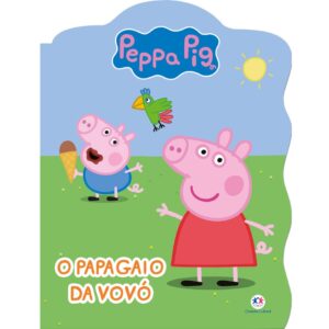 Grampeado Recortado: Peppa Pig - O papagaio da vovó