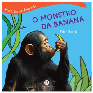 Histórias da Floresta - O monstro da banana