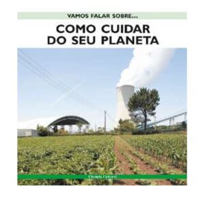 Vamos Falar Sobre: Como Cuidar do Seu Planeta