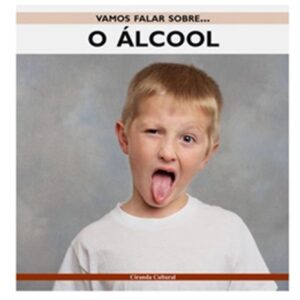 Vamos Falar Sobre: O Alcool