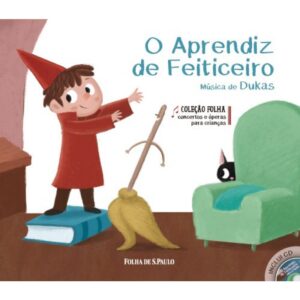 Literatura Infantojuvenil - Concertos e Óperas - O Aprendiz De Feiticeiro