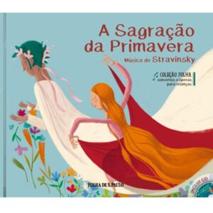 Literatura Infantojuvenil - Concertos e Óperas - A Sagração da Primavera