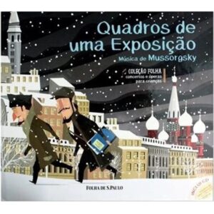 Literatura Infantojuvenil - Concertos e Óperas - Quadros de Uma Exposição