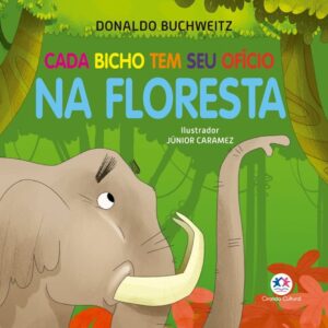 Livro Cartonado - Cada bicho tem seu ofício - na floresta
