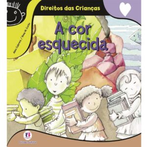 Direitos da Criança - A Cor Esquecida