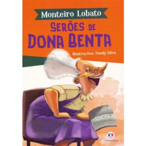 Sitio do Picapau Amarelo - Serões de Dona Benta