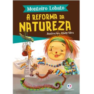 Sitio do Picapau Amarelo - A Reforma da Natureza