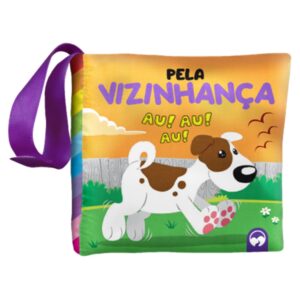 Livro de Pano: Bebê Feliz - Pela vizinhança