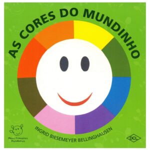 Meus Primeiros Mundinhos: As Cores do Mundinho - Livro Capa Dura