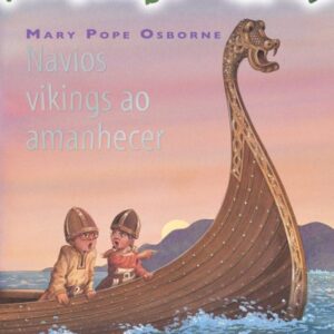 A Casa da Árvore Mágica 15 - Navios Vikings ao Amanhecer