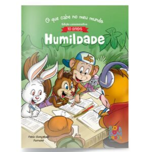 Coleção: O Que Cabe No Meu Mundo - Humildade (10 Anos)