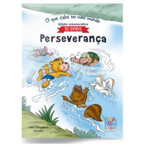 Coleção: O Que Cabe No Meu Mundo - Perseverança (10 Anos)