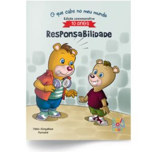 Coleção: O Que Cabe No Meu Mundo - Responsabilidade (10 Anos)