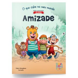 Coleção: O Que Cabe No Meu Mundo - Amizade (10 Anos)