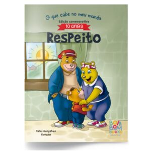 Coleção: O Que Cabe No Meu Mundo - Respeito (10 Anos)