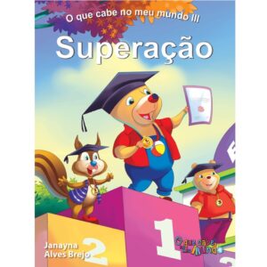 O Que Cabe No Meu Mundo 3 - Superação