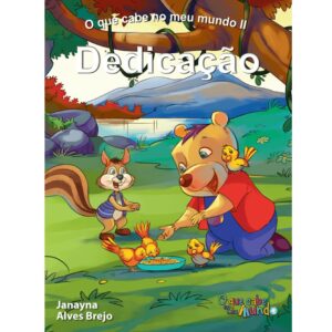 O Que Cabe No Meu Mundo 2 -  Dedicação