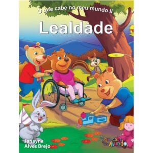 O Que Cabe No Meu Mundo 2 - Lealdade