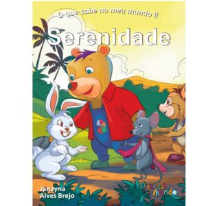 O Que Cabe No Meu Mundo 2 - Serenidade