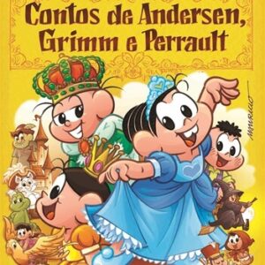 Turma da Mônica - Contos de Andersen Grimm e Perrault - Pop