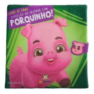 Livro de Pano: Fiversão na Fazenda - Porquinho