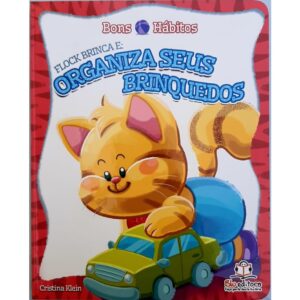 BONS HÁBITOS: ORGANIZAR SEUS BRINQUEDOS