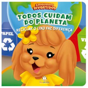 Amiguinhos Divertidos – Todos cuidam do planeta
