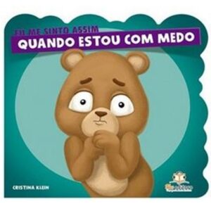 Eu me sinto assim - Quando estou com Medo