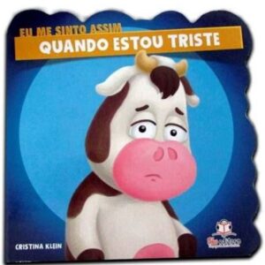 Eu me sinto assim - Quando estou Triste