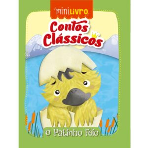 Mini Livro - Contos Clássicos - O Patinho Feio
